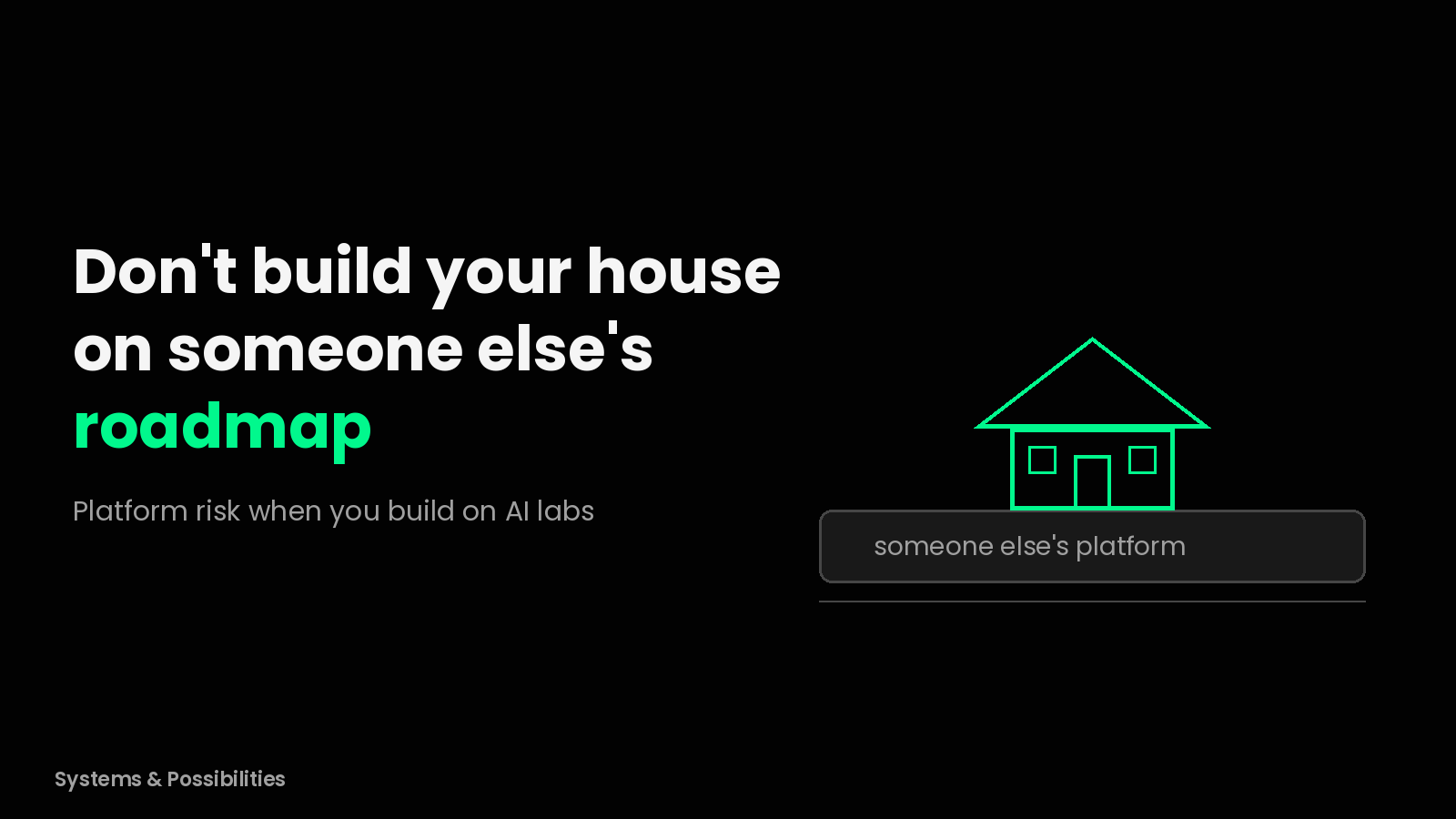 A simple outline of a house sitting on a slab labelled someone else's platform